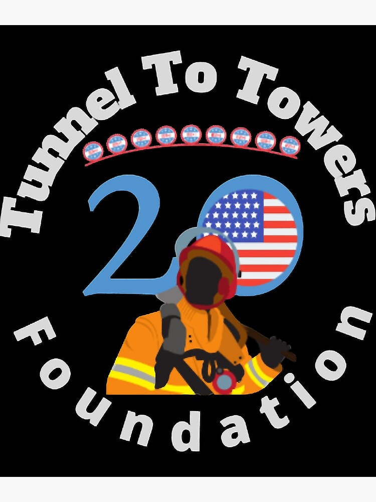 "TUNNEL TO TOWERS FOUNDATION " Poster for Sale by taohop Redbubble
