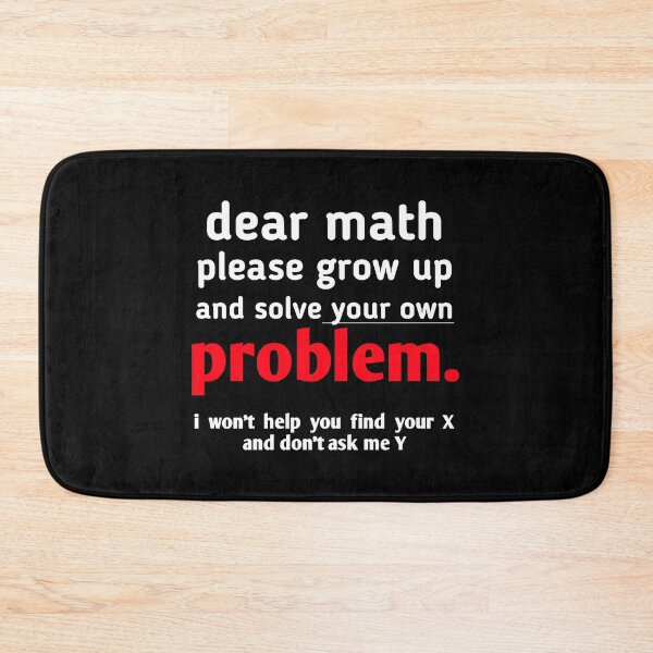 Item preview, Dear Math Grow Up And Solve Your Own Problems Tri-blend designed and sold by FunkySlothGB.