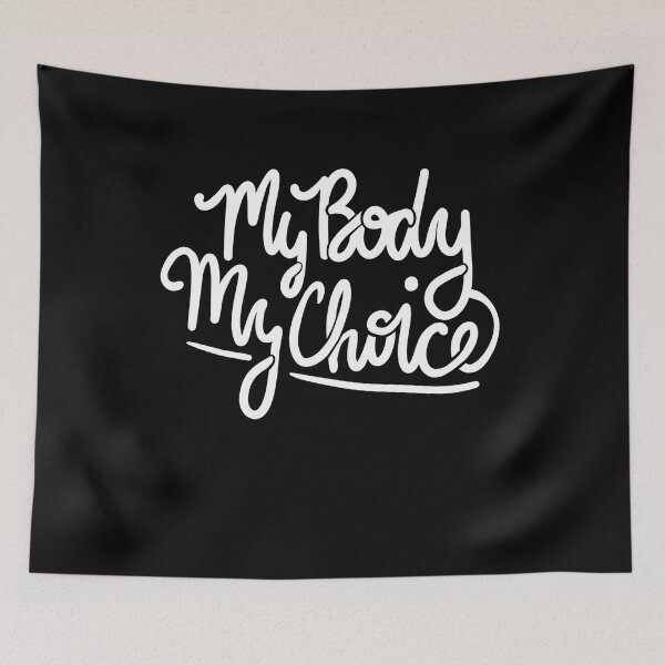 Item preview, My Body My Choice designed and sold by FrictionMaxxing.