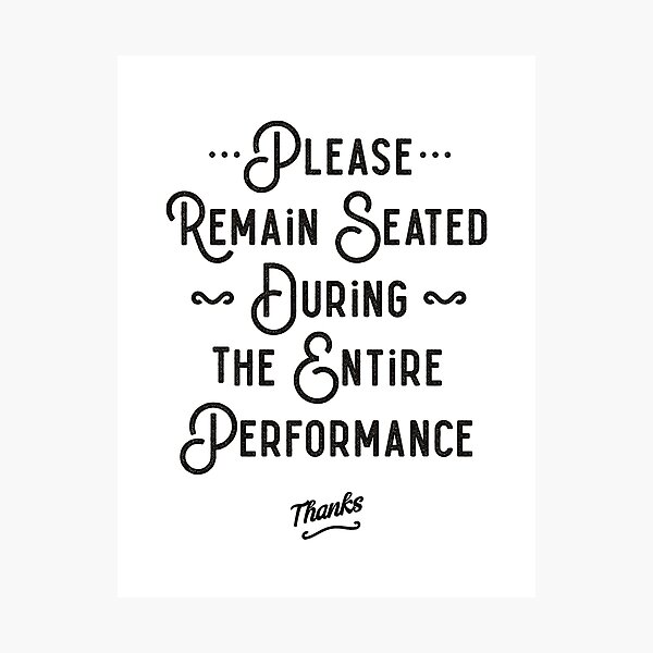 Please Remain Seated Bathroom Sign Photographic Print