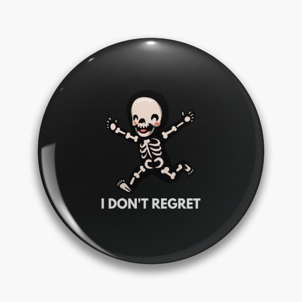 Item preview, I Don't Regret - funny skeleton designed and sold by ProtonProject.