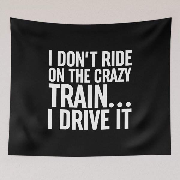 Item preview, I Don't Ride On The Crazy Train... I Drive It designed and sold by ZoollGraphics.