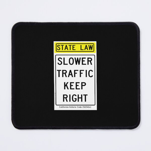 Item preview, Slower Traffic Keep Right - California designed and sold by thatraulsanchez.