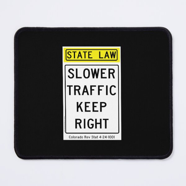 Item preview, Slower Traffic Keep Right - Colorado designed and sold by thatraulsanchez.