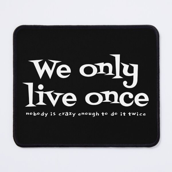 Item preview, We only live once - bk designed and sold by reIntegration.