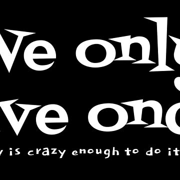 Artwork thumbnail, We only live once - bk by reIntegration