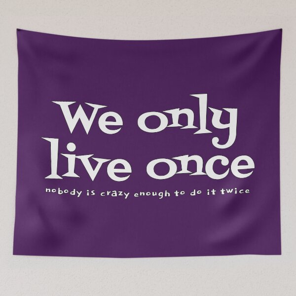 Item preview, We only live once - bk designed and sold by reIntegration.