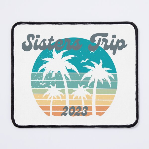 Item preview, Sisters Trip 2023 designed and sold by TrendyTribe.
