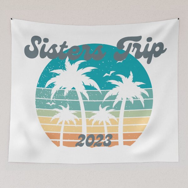 Item preview, Sisters Trip 2023 designed and sold by TrendyTribe.