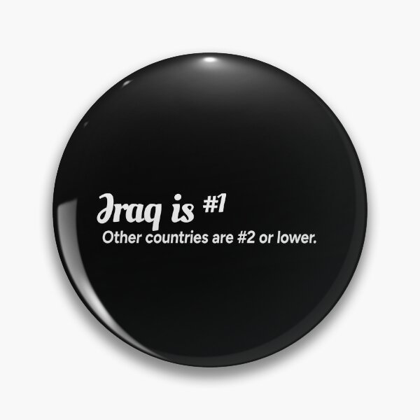 Item preview, Iraq is number 1. Other countries are number 2 or lower. designed and sold by redacteddesign.