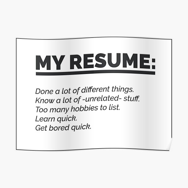 "The Coolest Multipotentialite Resume" Poster for Sale by ElevenLives