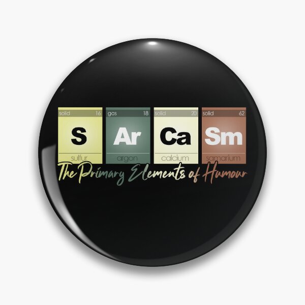 Item preview, Copy of Sarcasm Elements of Humour Funny Chemistry Science Nerd  designed and sold by Nerd Shizzle.
