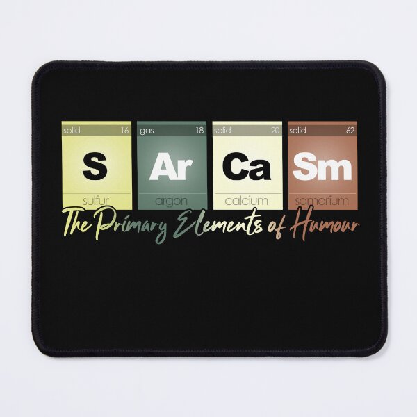 Item preview, Copy of Sarcasm Elements of Humour Funny Chemistry Science Nerd designed and sold by Nerd Shizzle.