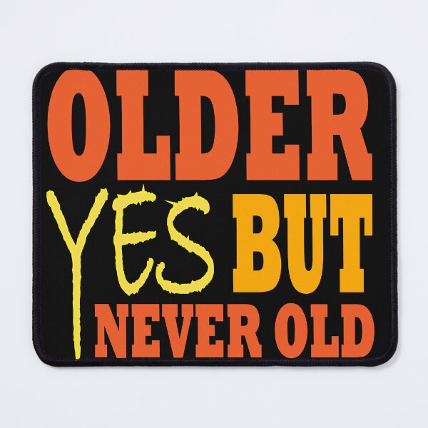 Item preview, Older yes but never old designed and sold by hamzablk.