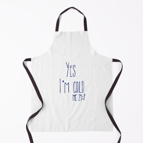 Item preview, Yes Im Cold Me 24:7 T-shirt designed and sold by Nerdygirlteez.