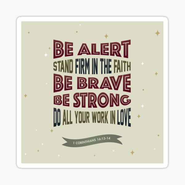 Item preview, Stand Firm in the Faith – 1 Corinthians 16:13–14 designed and sold by Katherine Ann.