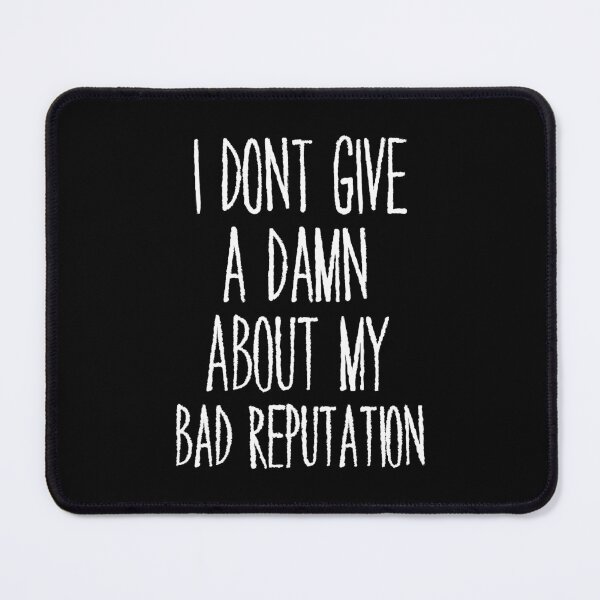 Item preview, Bad Reputation designed and sold by DeadRight.