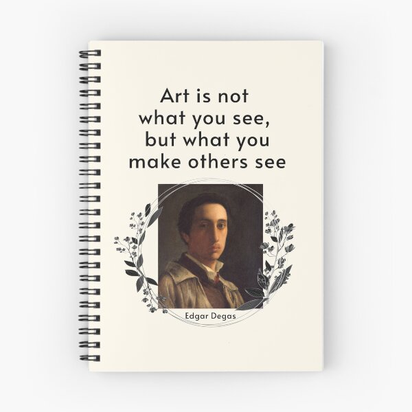Item preview, Art is not what you see, but what you make others see. Edgar Degas designed and sold by LifeWisdom.