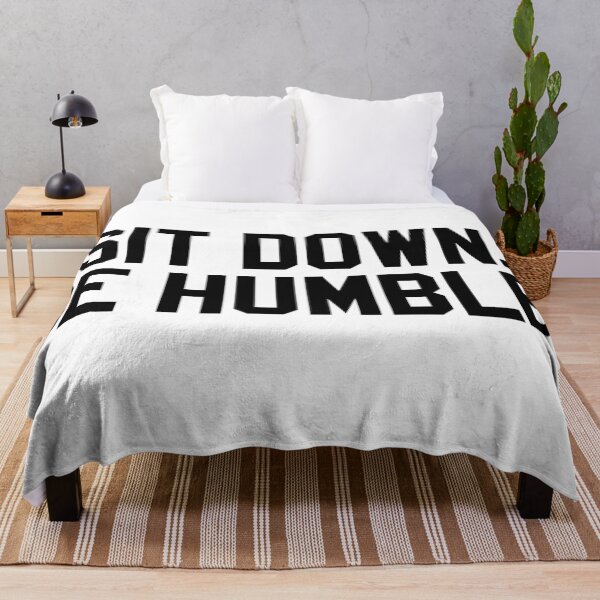 Item preview, SIT DOWN. BE HUMBLE. designed and sold by MadEDesigns.