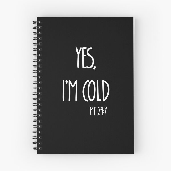 Item preview, Yes Im Cold Me 24:7 T-shirt designed and sold by Nerdygirlteez.