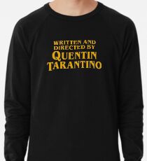 Written and Directed by Quentin Tarantino Lightweight Sweatshirt