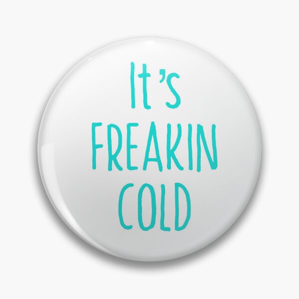 Item preview, Its Freakin Cold T-shirt designed and sold by Nerdygirlteez.