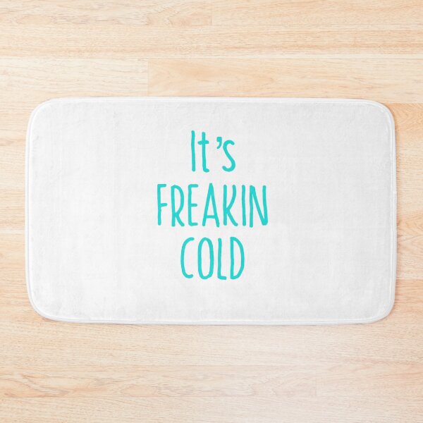 Item preview, Its Freakin Cold T-shirt designed and sold by Nerdygirlteez.