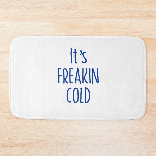 Item preview, Its Freakin Cold T-shirt designed and sold by Nerdygirlteez.