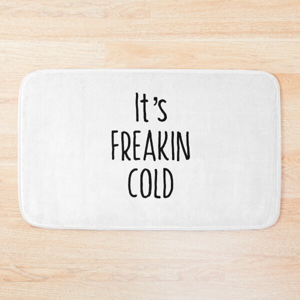 Item preview, Its Freakin Cold T-shirt designed and sold by Nerdygirlteez.