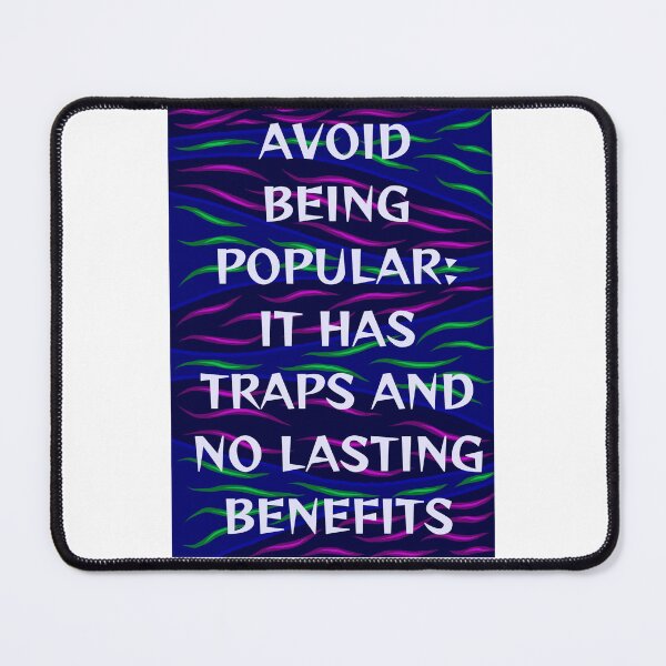 Item preview, Radical Feminist Humanist Quote - Avoid Being Popular It Has Traps And No Lasting Benefits designed and sold by LethalPixieDust.