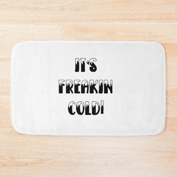 Item preview, Its Freakin Cold T-shirt designed and sold by Nerdygirlteez.