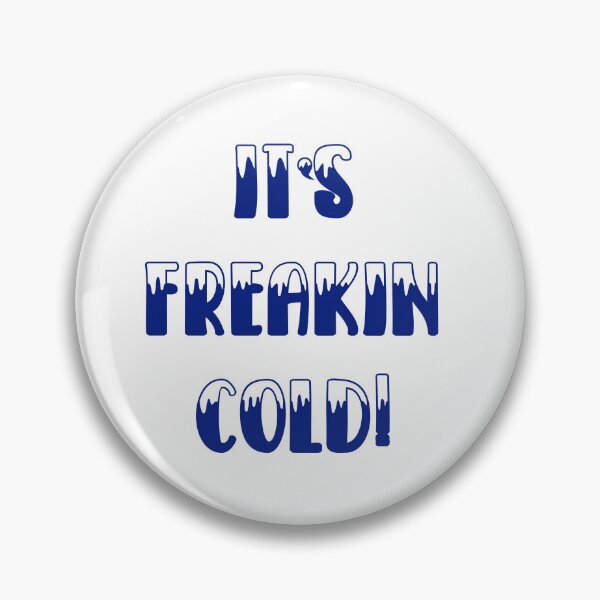 Item preview, Its Freakin Cold T-shirt designed and sold by Nerdygirlteez.