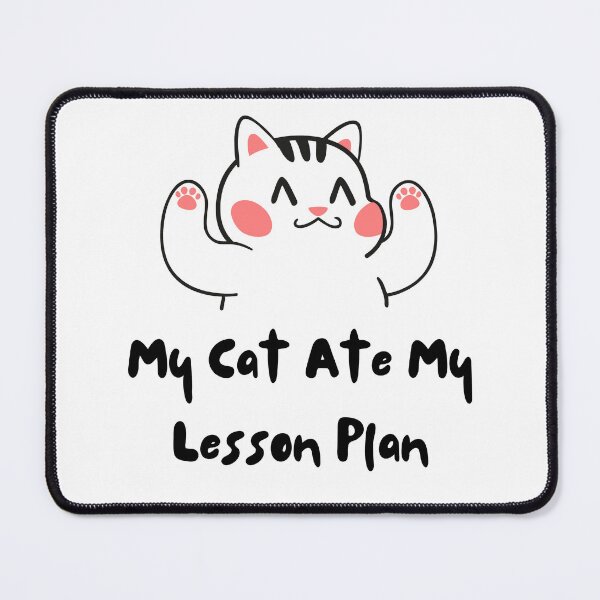 Item preview, My Cat Ate My Lesson Plan designed and sold by millycute.