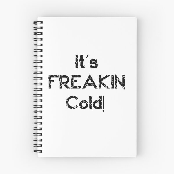Item preview, Its Freakin Cold T-shirt designed and sold by Nerdygirlteez.