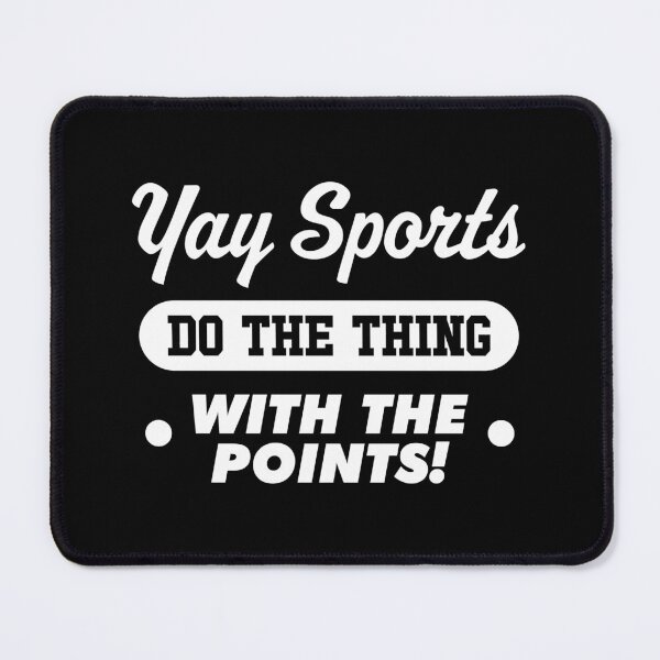 Item preview, Yay Sports do the thing with the points designed and sold by PaulSDesign.