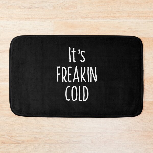 Item preview, Its Freakin Cold T-shirt designed and sold by Nerdygirlteez.