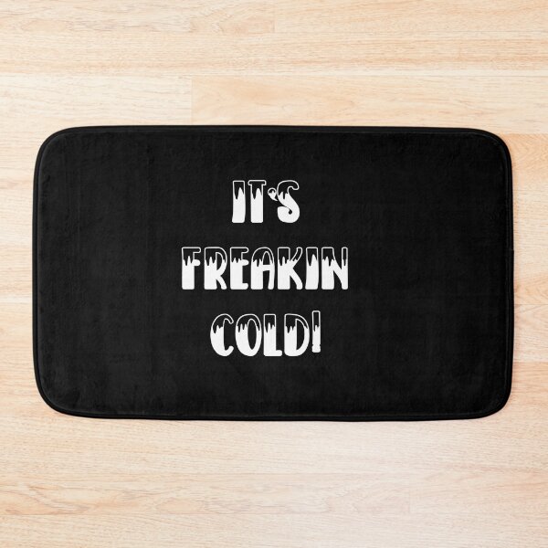Item preview, Its Freakin Cold T-shirt designed and sold by Nerdygirlteez.