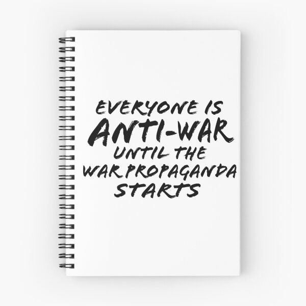 Item preview, Everyone Is Anti-War Until The War Propaganda Starts designed and sold by Caitlin Johnstone.