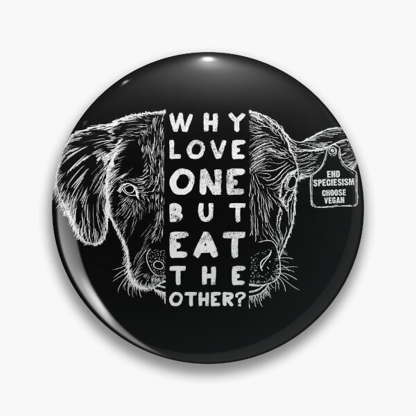 Item preview, Why Love One But Eat The Other? End Speciesism, Animal Rights Activism Vegan, Cow Dog designed and sold by EarthlingTom.