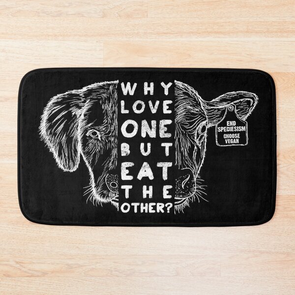 Item preview, Why Love One But Eat The Other? End Speciesism, Animal Rights Activism Vegan, Cow Dog designed and sold by EarthlingTom.
