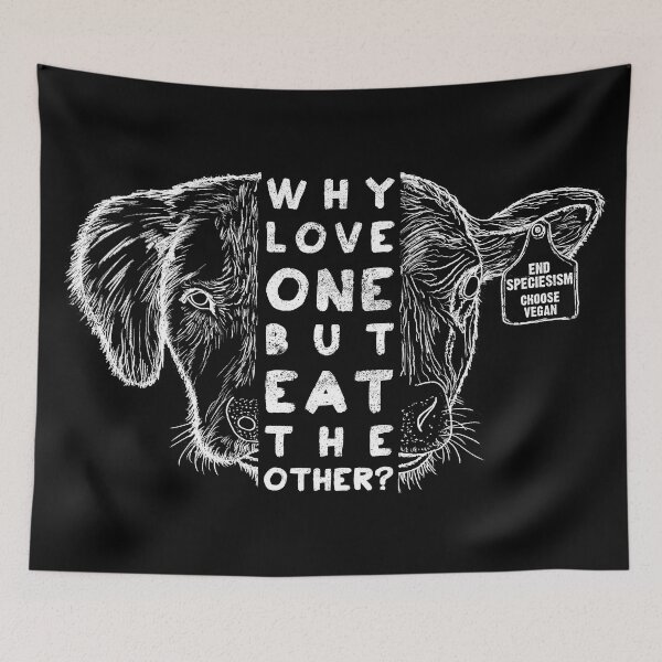 Item preview, Why Love One But Eat The Other? End Speciesism, Animal Rights Activism Vegan, Cow Dog designed and sold by EarthlingTom.