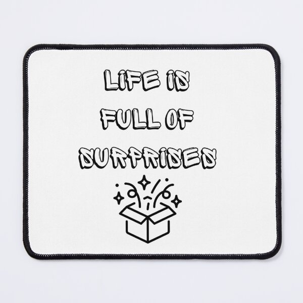 Item preview, Life is Full of Suprises designed and sold by MimsTees.