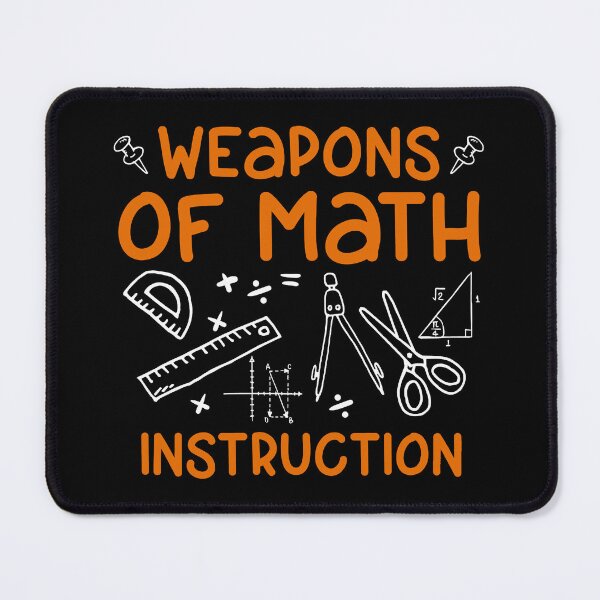 Item preview, Weapons Of Math Instruction Funny Math Quote Gift Weapons Of Math Instruction Funny Math Quote outfit designed and sold by GURYOUHOOD.