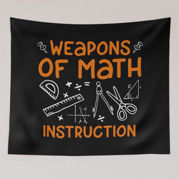 Item preview, Weapons Of Math Instruction Funny Math Quote Gift Weapons Of Math Instruction Funny Math Quote outfit designed and sold by GURYOUHOOD.