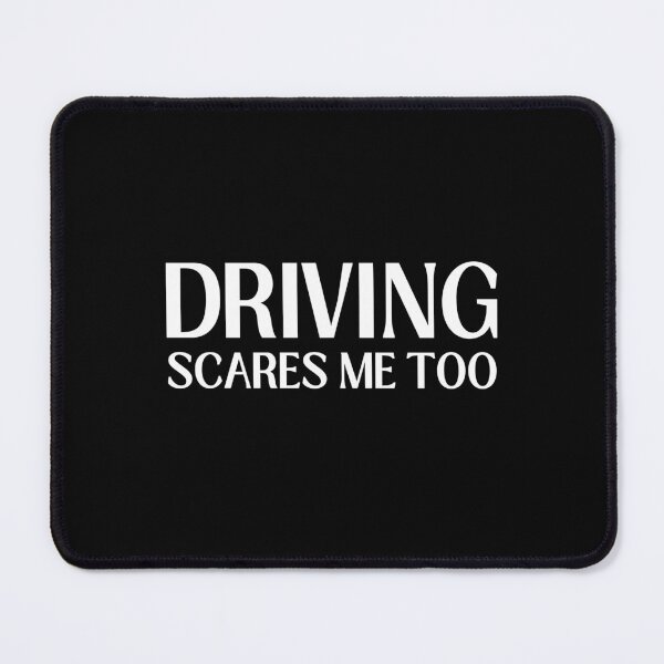 Item preview, driving scares me too designed and sold by Eriksonshop.
