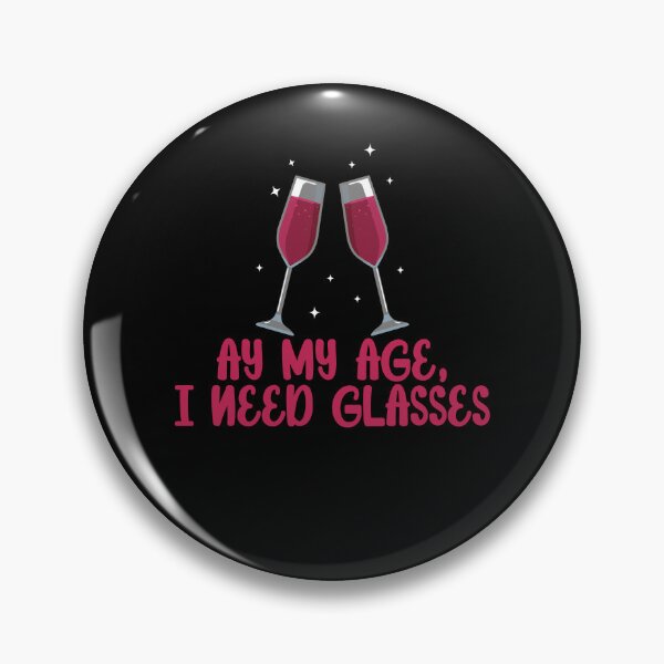 Item preview, My Age I Need Glasses Wine Alcohol designed and sold by MooonTees.