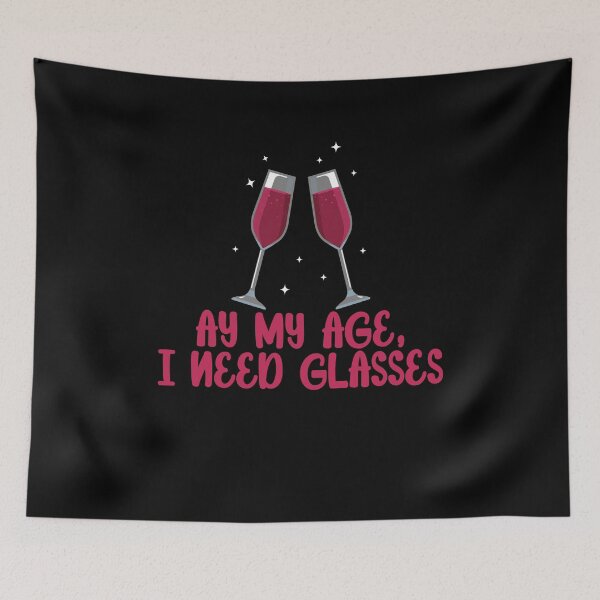 Item preview, My Age I Need Glasses Wine Alcohol designed and sold by MooonTees.