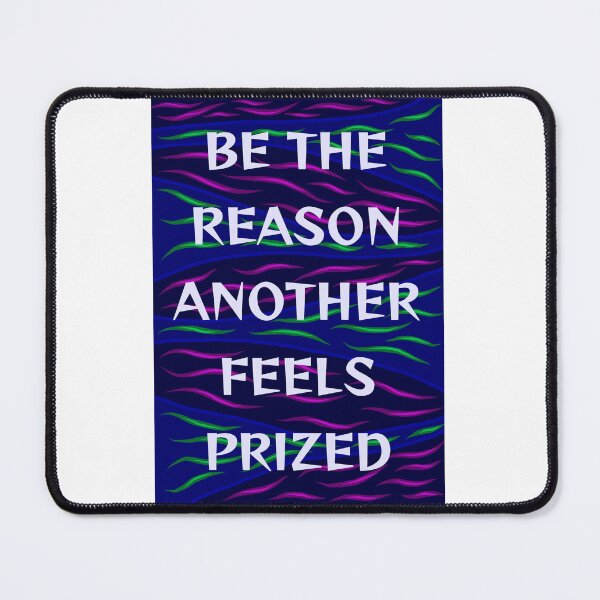 Item preview, Radical Feminist Humanist Quote - Be The Reason Another Feels Prized designed and sold by LethalPixieDust.