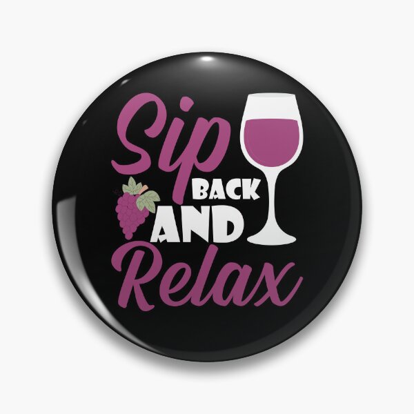 Item preview, Sip Back And Relax Wine Alcohol designed and sold by MooonTees.