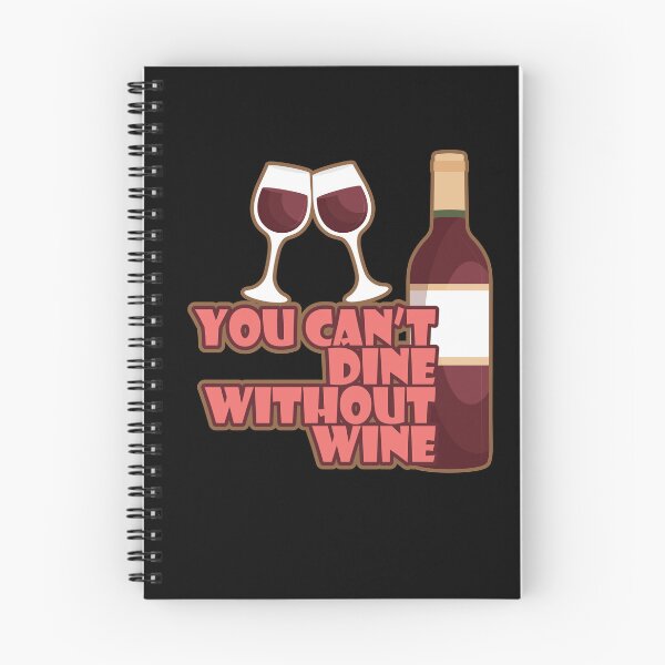 Item preview, You Cant Dine Without Wine Alcohol designed and sold by MooonTees.